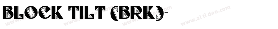 Block Tilt (BRK)字体转换